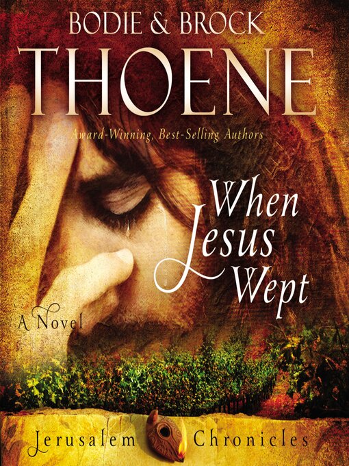 Title details for When Jesus Wept by Bodie Thoene - Available